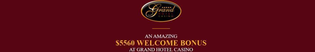 Grand Hotel Casino Bonus