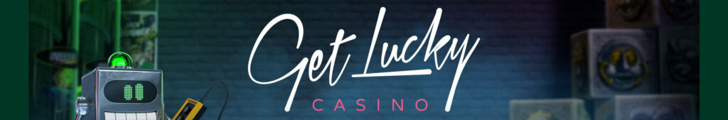 Get Lucky Casino Review