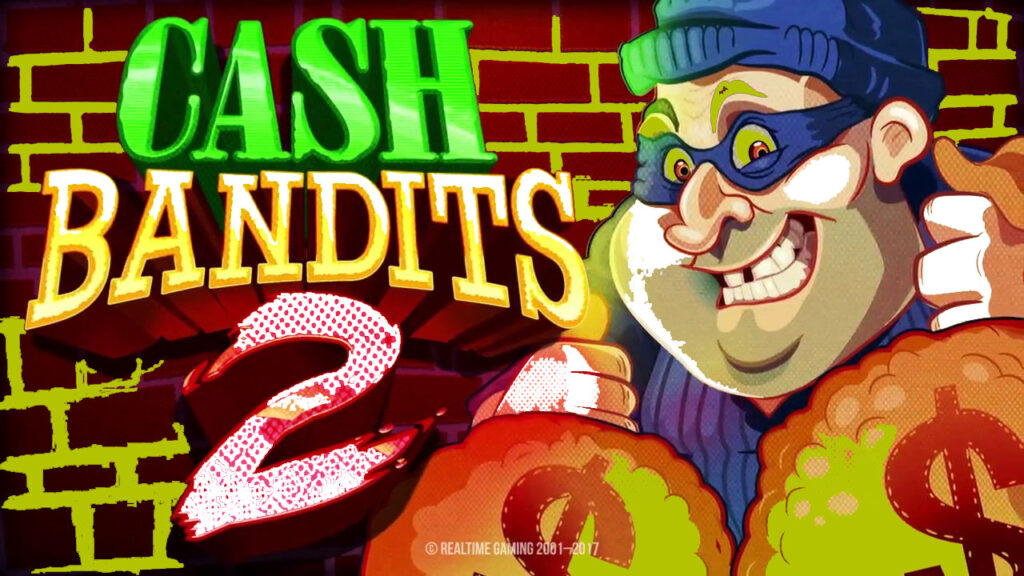 Play Cash Bandits 2 Slot for Free